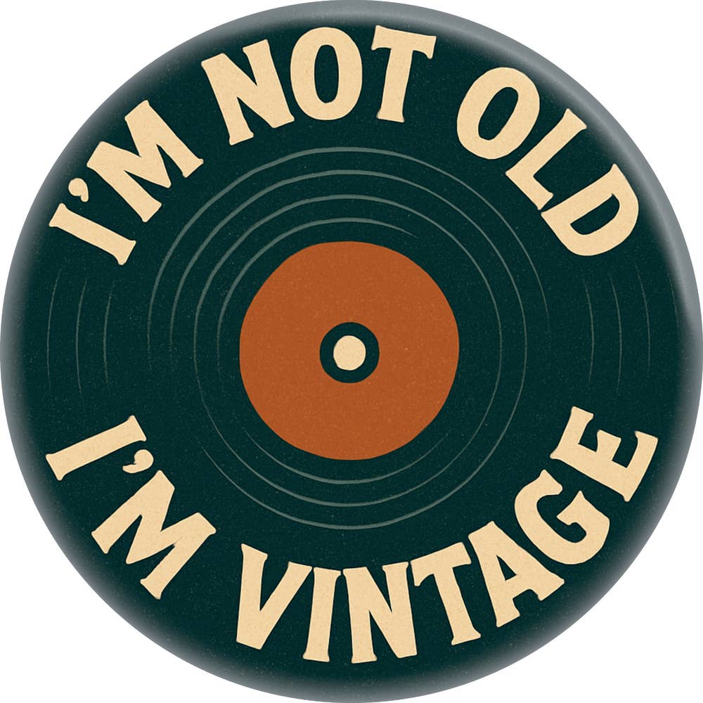 Magnet - I'm Not Old I'm Vintage Vinyl Record Music Humor