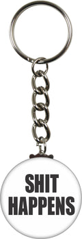 Keychain - "Sh*t Happens" - Black On White