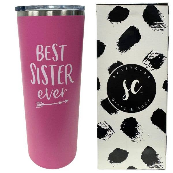 Best Sister Ever 22OZ Premium Stainless Steel